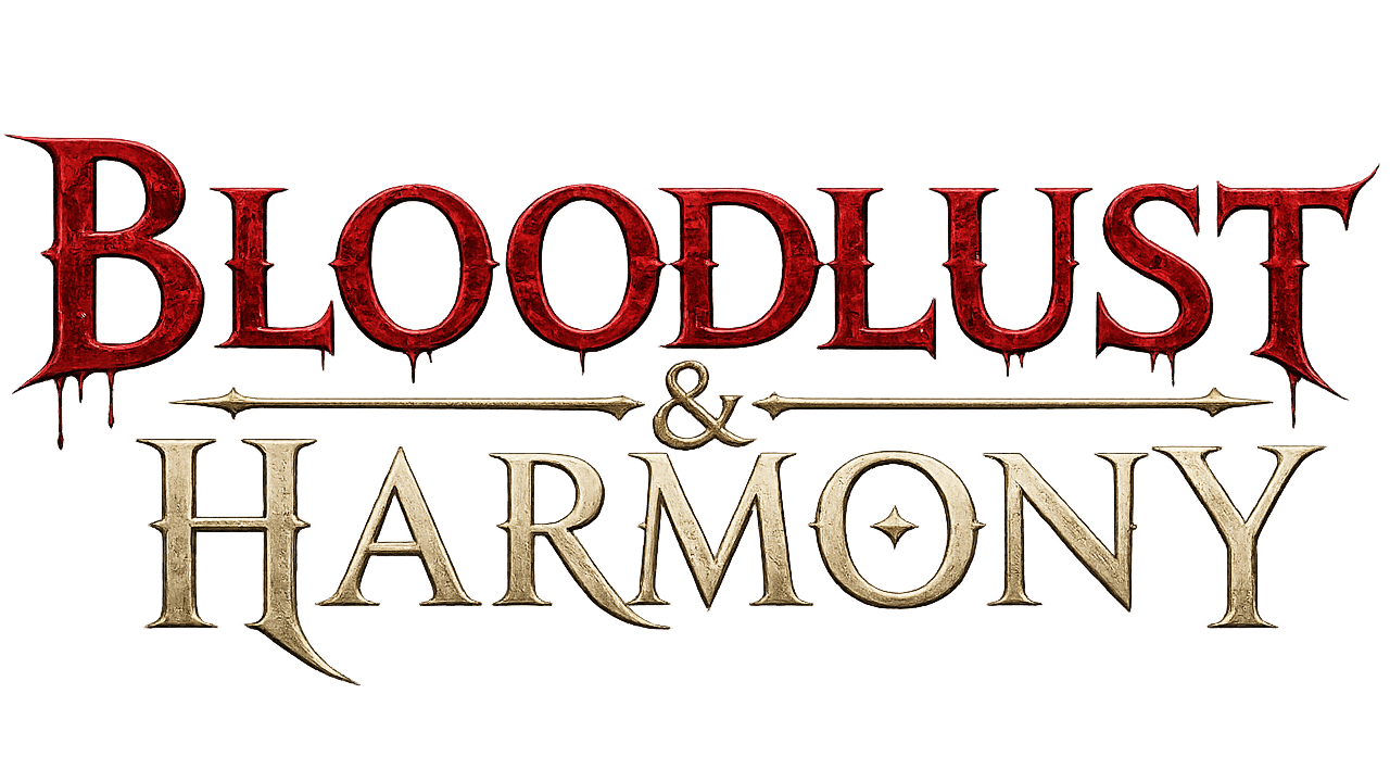 Bloodlust & Harmony